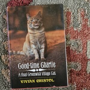Good-time Charlie A Real Greenwich Village Cat - Vivian Cristol 1965 Collectable